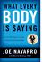 Book: What Every Body Is Saying : An Ex-FBI Agent's Guide to Speed-Reading People...
