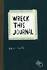 Book: Wreck This Journal: To Create is to Destroy, Now with Even More Ways to Wre...