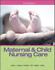 Book: Maternal and Child Nursing Care by Ruth C. Bindler, RN, Ph.D., CNM, Michele...