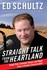 Book: Straight Talk from the Heartland : Tough Talk, Common Sense, and Hope from ...