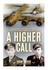 Book: A Higher Call : An Incredible True Story of Combat and Chivalry in the War-...
