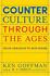 Book: Counterculture Through the Ages : From Abraham to Acid House by Dan Joy, Ke...