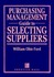 Book: Purchasing Management Guide to Selecting Suppliers by William O. Ford (1995...