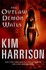 Book: The Outlaw Demon Wails Bk. 6 by Kim Harrison (2008, Hardcover)