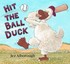 Book: Hit the Ball Duck! by Jez Alborough (2006, Hardcover)