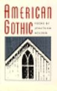 American Gothic: Poems (Contemporary Poetry Series), Holden, Jonathan American Gothic: Poems (Contemporary Poetry Series), Holden, Jonathan