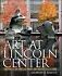 Book: Art at Lincoln Center : The Public Art and List Print and Poster Collection...