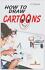 Book: How to Draw Cartoons (1993, Paperback)