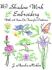 Book: Shadow Work Embroidery : With 108 Iron-On Transfer Patterns by J. Marsha Mi...