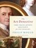 Book: The Art Detective : Fakes, Frauds, and Finds and the Search for Lost Treasu...