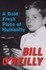 Book: A Bold Fresh Piece of Humanity by Bill O'Reilly (2008, Hardcover)