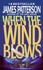 Book: When the Wind Blows by James Patterson (1999, Paperback, Reprint)