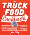 Book: The Truck Food Cookbook : 150 Recipes and Ramblings from America's Best Res...