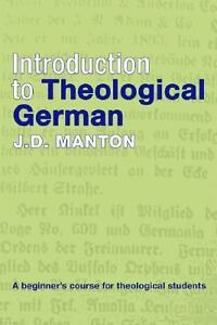 Introduction to Theological German A Beginner's Course for Theological ...