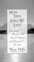 Book: How, Then, Shall We Live? : Four Simple Questions That Reveal the Beauty an...