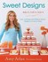 Book: Sweet Designs: Bake It, Craft It, Style It by Amy Atlas (Hardback, 2012)