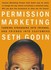 Book: Permission Marketing : Turning Strangers into Friends and Friends into Cust...