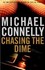 Book: Chasing the Dime by Michael Connelly (2002, Hardcover)