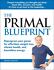 Book: The Primal Blueprint : Reprogram your genes for effortless weight loss, vib...
