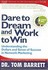 Book: Dare to Dream and Work to Win : Understanding the Dollars and Sense of Succ...