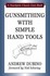 Book: Gunsmithing with Simple Hand Tools by Andrew Dubino (2008, Hardcover)
