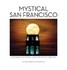 Book: Mystical San Francisco (2005, Hardcover)
