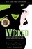 Book: Wicked : The Life and Times of the Wicked Witch of the West No. 1 by Gregor...