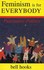 Book: Feminism Is for Everybody : Passionate Politics by Bell Hooks (2000, Hardco...