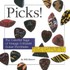 Book: Picks! : The Colorful Saga of Vintage Celluloid Guitar Plectrums by Will Ho...