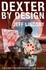 Book: Dexter by Design Bk. 4 by Jeff Lindsay (2009, Hardcover)
