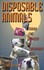 Book: Disposable Animals : Ending the Tragedy of Throwaway Pets by Craig Brestrup...