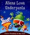 Book: Aliens Love Underpants by Claire Freedman (2007, Picture Book)