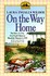 Book: On the Way Home : The Diary of a Trip from South Dakota to Mansfield, Misso...