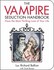 Book: The Vampire Seduction : Have the Most Thrilling Love of Your Life by Scott ...
