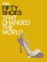 Book: Fifty Shoes That Changed the World by Design Museum Staff (2009, Hardcover)