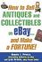 Book: How to Sell Antiques and Collectibles on eBay... And Make a Fortune! by Lyn...