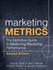 Book: Marketing Metrics : The Definitive Guide to Measuring Marketing Performance...