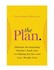 Book: The Plan : Lose Weight Fast and Forever by Eating the Right Foods for Your ...