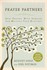 Book: Prayer Partners : How Praying with Someone Can Multiply Your Blessings by A...