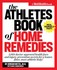 Book: The Athlete's Book of Home Remedies : 1,001 Doctor-Approved Health Fixes an...