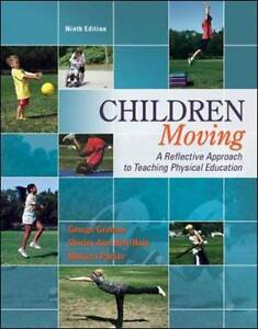 Children Moving: A Reflective Approach to Teaching Physical Education George M. Graham, Melissa A. Parker and Shirley Ann Holt/Hale