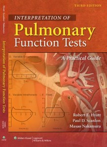 Interpretation of Pulmonary Function Tests: A Practical Guide (Interpretation of Pulmonary Function Tests (Hyatt)) Masao Nakamura, Paul D. Scanlon, Robert E. Hyatt