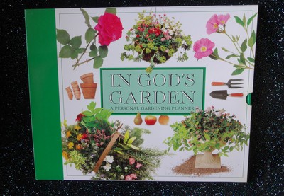 In God's Garden~Personal Planner~Book~Gardening~Diary~Flowers~Vegetable~Gifts