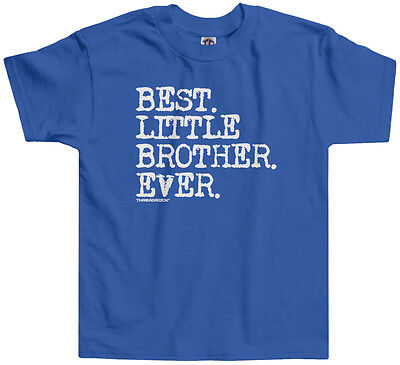 Threadrock Boys Best Little Brother Ever Toddler T-shirt Baby Bro (Best Little Brother T Shirt)