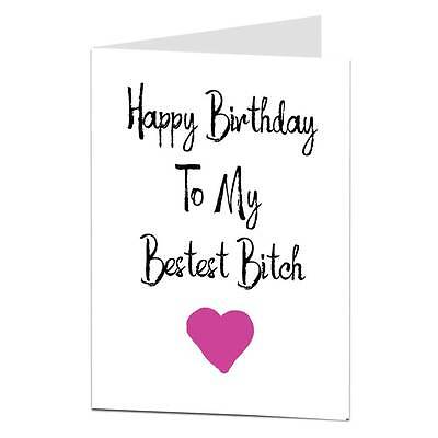 Happy Birthday Card For Her Female Women Best Friend Bestest Bitch Funny