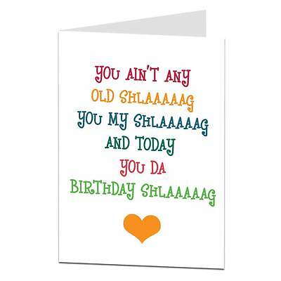 Funny Rude Offensive Birthday Slag Card For Him Her Best Mate BFF