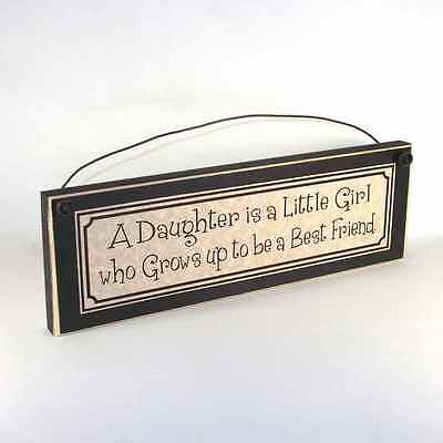 A DAUGHTER IS A LITTLE GIRL WHO GROWS UP TO BE A BEST FRIEND sign Mother's (Best Friend To Girlfriend)