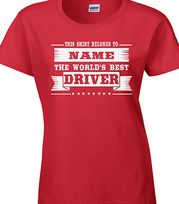 Driver Ladies Personalised T-Shirt Gift Idea Best World Funny Race Racing Car