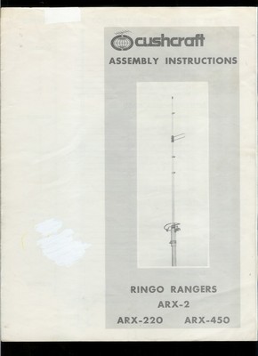 Vintage Factory Cush Craft Ringo Rangers ARX 2 220 450 Antenna Owner's Manual. Buy it now for 14.99