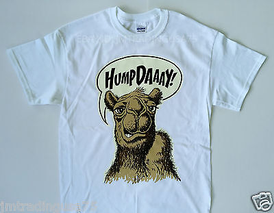 Hump Daaay.. camel White Funny T-Shirt Best Quality 100% Cotton